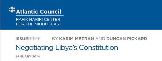 Mezran and Pickard on Libya’s Constitution-Making Process