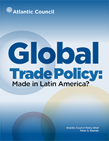 Global Trade Policy: Made in Latin America?