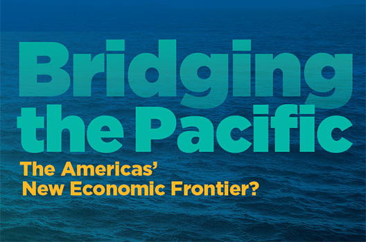 Bridging the Pacific: The Americas’ New Economic Frontier?