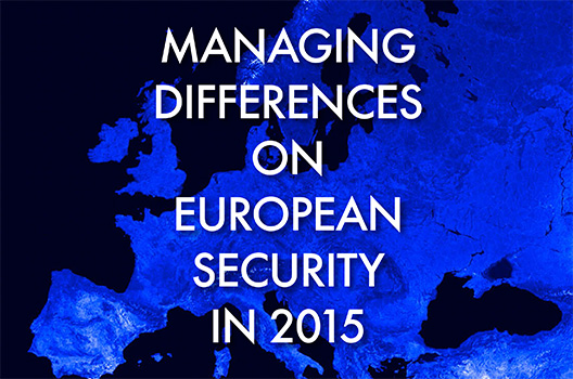 Managing Differences on European Security in 2015