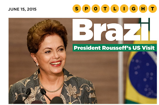 Spotlight: President Rousseff’s US Visit