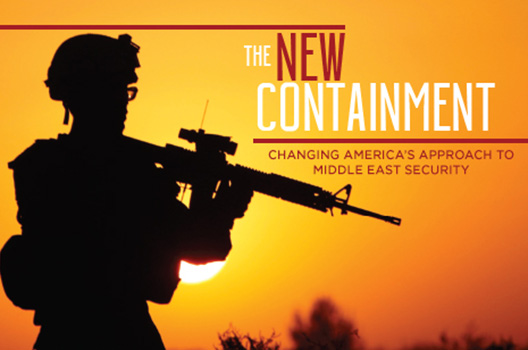 The new containment: Changing America’s approach to Middle East security