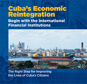 Cuba’s economic reintegration: Begin with the international financial institutions