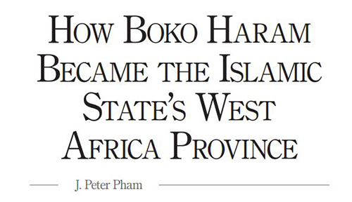 How Boko Haram Became the Islamic State’s West Africa Province