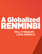 A Globalized Renminbi: Will it Reshape Latin America?