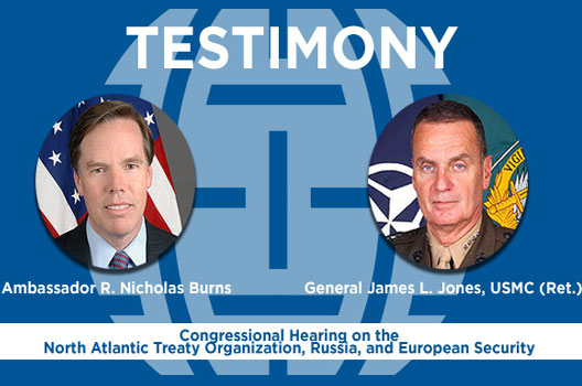 Burns and Jones Testify Before Senate Armed Services Committee on NATO, Russia, and European Security
