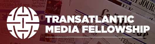 Transatlantic Media Fellowship