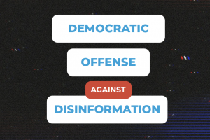 Democratic Offense Against Disinformation