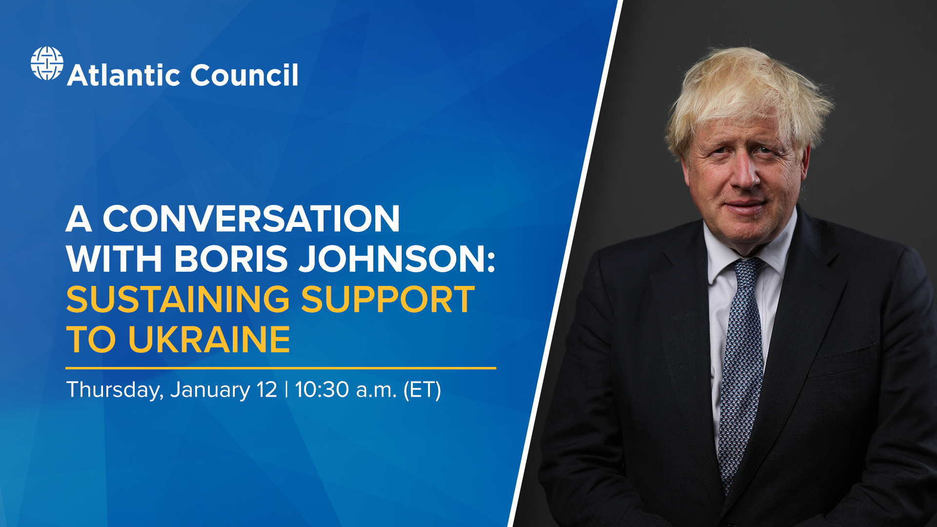 POSTPONED A conversation with Boris Johnson Sustaining support to