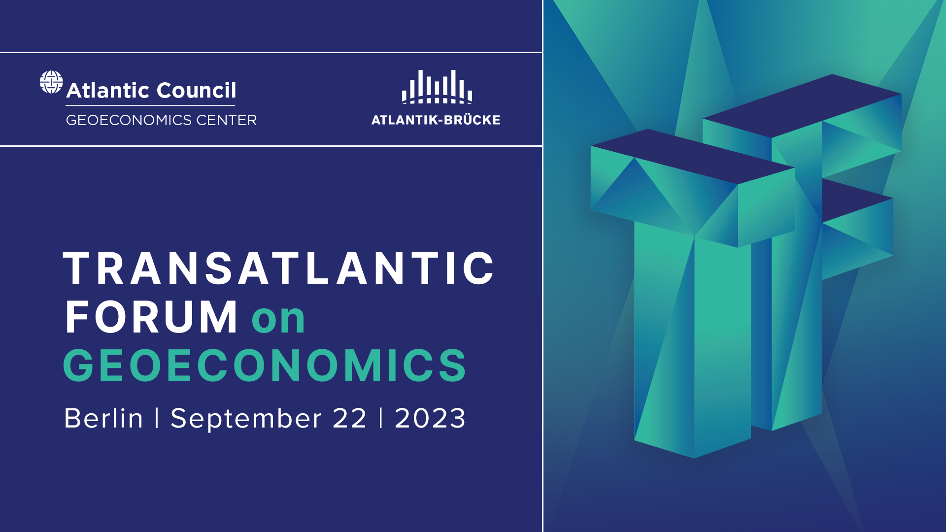 Transatlantic Forum on GeoEconomics Atlantic Council