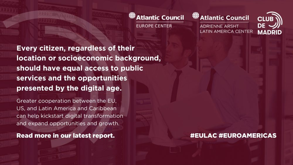 Every citizen, regardless of their location or socioeconomic background, should have equal access to public services and the opportunities presented by the digital age. Greater cooperation between the EU, US, and Latin America and Caribbean can help kickstart digital transformation and expand opportunities and growth.