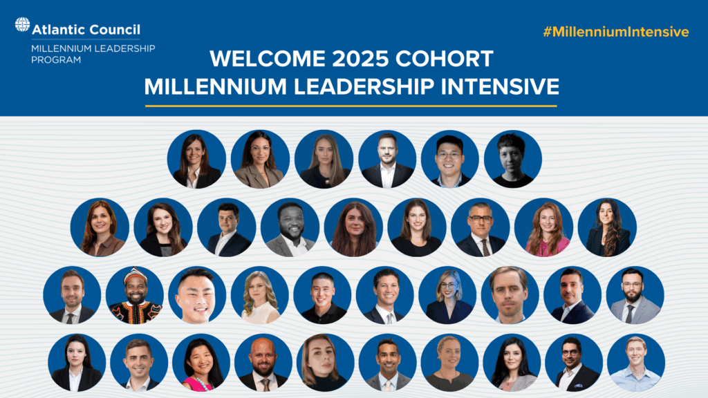 Atlantic Council announces 2025 class of Millennium Leadership Intensive participants