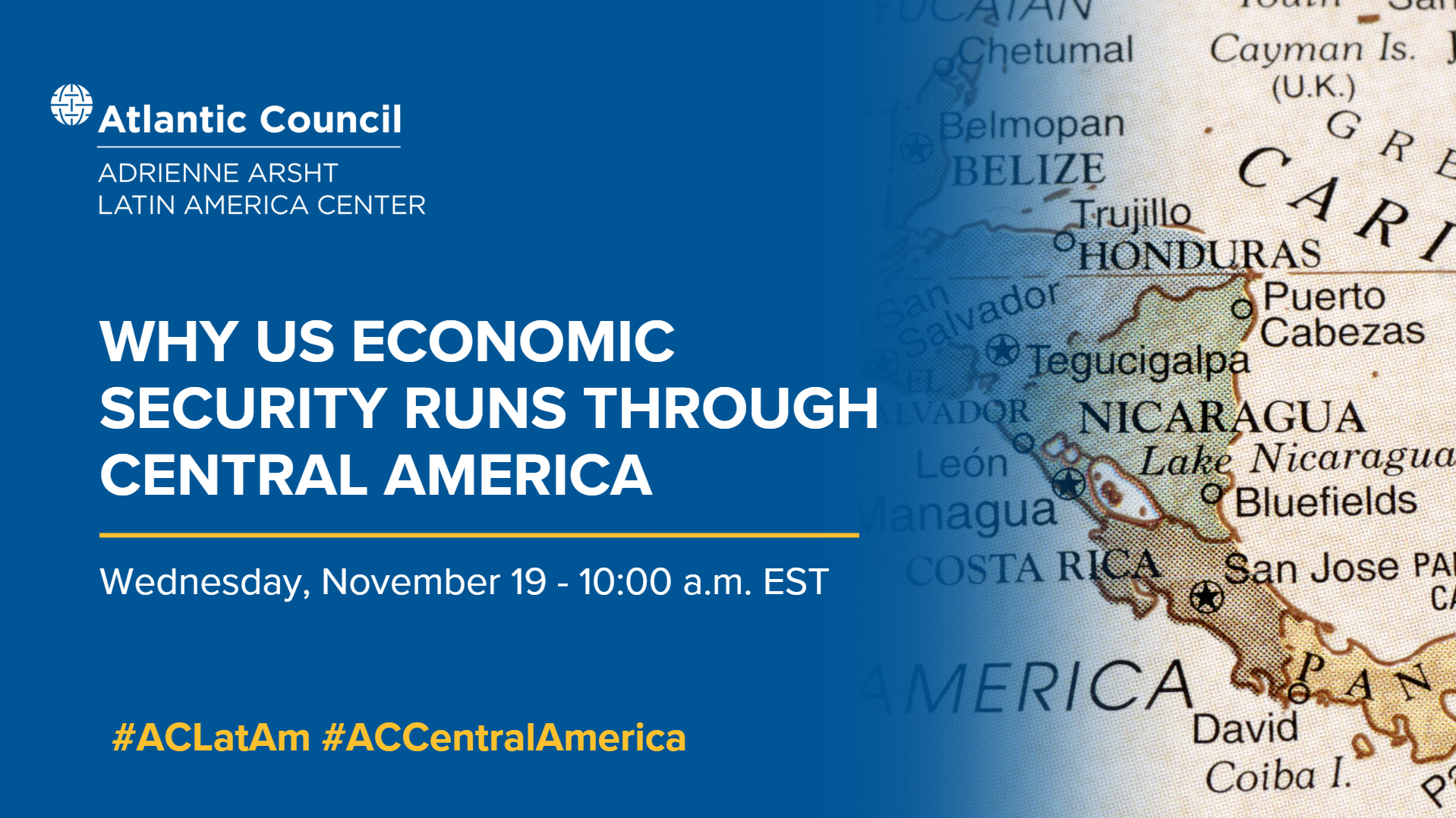 Why US economic security runs through Central America - Atlantic Council