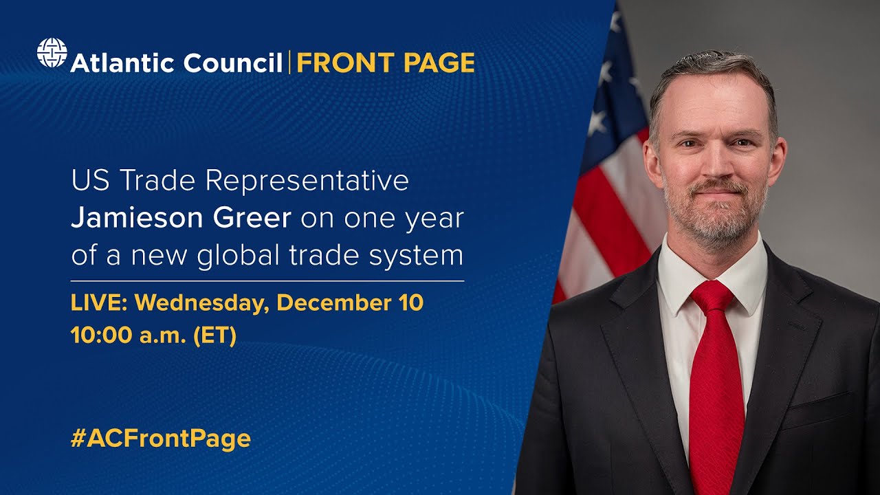 US Trade Representative Jamieson Greer on one year of a new ...