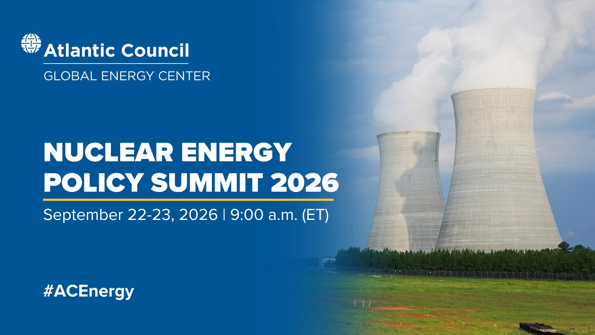 Nuclear Energy Policy Summit 2026 - Atlantic Council